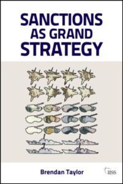 Cover for Brendan Taylor · Sanctions as Grand Strategy - Adelphi series (Paperback Book) (2010)