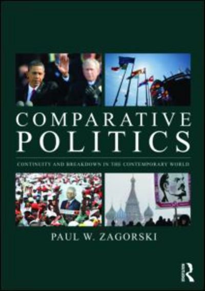Paul W. Zagorski · Comparative Politics: Continuity and Breakdown in the Contemporary World (Pocketbok) (2009)
