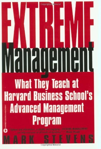 Cover for Mark Stevens · Extreme Management: What They Teach at Harvard Business School's Advanced Manageme... (Paperback Bog) (2002)