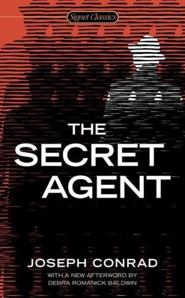 The Secret Agent - Joseph Conrad - Kirjat - Penguin Putnam Inc - 9780451474292 - tiistai 4. elokuuta 2015