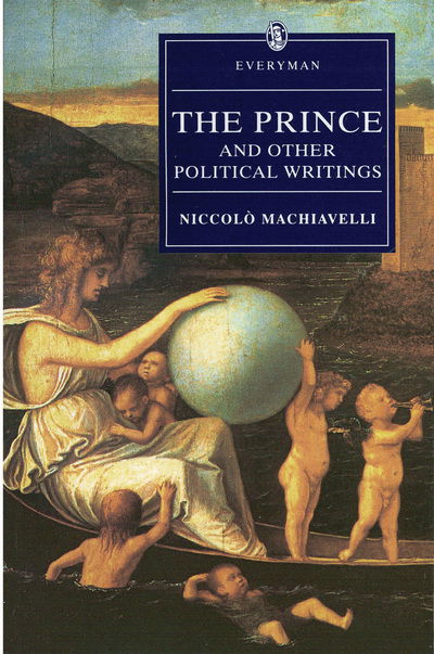 The Prince and Other Political Writings - Niccolò Machiavelli - Books - Tuttle Publishing - 9780460876292 - October 15, 1995