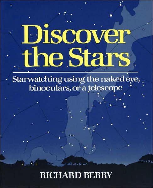 Cover for Richard Berry · Discover the Stars: Starwatching Using the Naked Eye, Binoculars, or a Telescope (Paperback Bog) (1987)