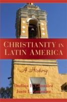 Cover for Justo L. Gonzalez · Christianity in Latin America: A History (Gebundenes Buch) (2007)