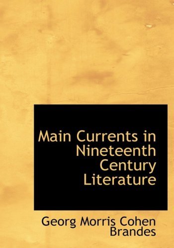 Cover for Georg Morris Cohen Brandes · Main Currents in Nineteenth Century Literature (Hardcover Book) [Large Print, Lrg edition] (2008)