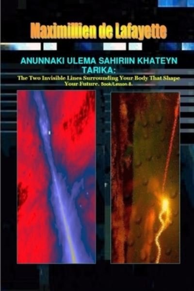 Cover for Maximillien De Lafayette · Anunnaki Ulema Sahiriin Khateyn Tarika (Taschenbuch) (2010)