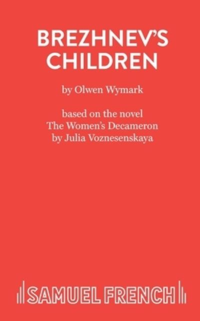 Cover for Olwen Wymark · Brezhnev's Children - Acting Edition S. (Paperback Book) (2021)