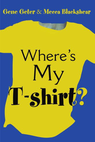 Cover for Gene Geter · Where's My T-shirt? (Paperback Book) (2001)