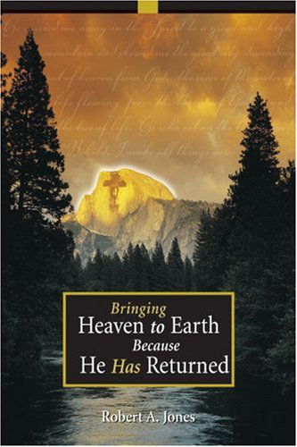 Cover for Robert Jones · Bringing Heaven to Earth Because He Has Returned (Paperback Book) (2002)