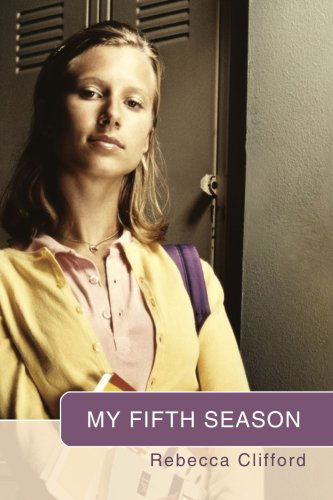 Cover for Rebecca Clifford · My Fifth Season (Paperback Book) (2007)