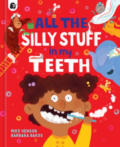 Cover for Mike Henson · All the Silly Stuff in My Teeth (Hardcover Book) (2022)