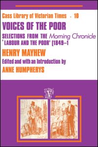 Voices of the Poor: Selections from the "Morning Chronicle" "Labour and the Poor" - Henry Mayhew - Books - Taylor & Francis Ltd - 9780714629292 - September 9, 1971