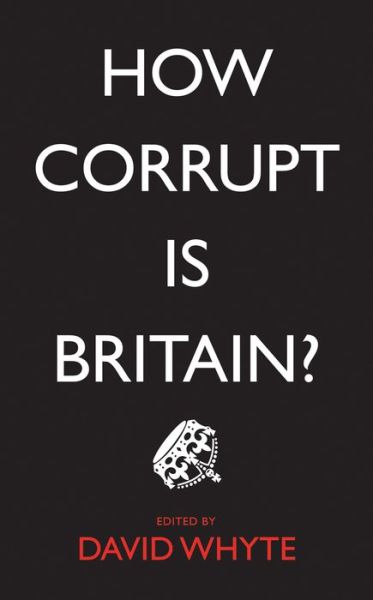 Cover for David Whyte · How Corrupt is Britain? (Hardcover Book) (2015)