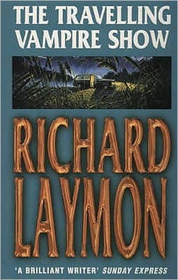 Cover for Richard Laymon · The Travelling Vampire Show: An unforgettable, spine-chilling horror novel (Paperback Book) (2000)