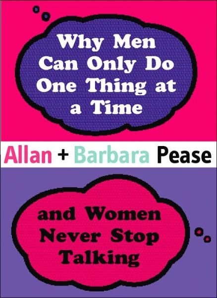 Cover for Barbara Pease · Why Men Can Only Do One Thing at a Time Women Never Stop Talking (Hardcover Book) (2003)