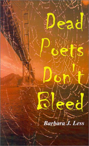 Cover for Barbara  J. Less · Dead Poets Don't Bleed (Taschenbuch) (2001)