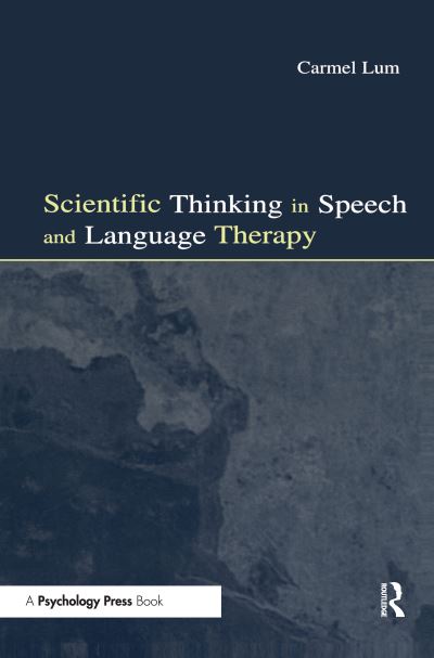 Cover for Carmel Lum · Scientific Thinking in Speech and Language Therapy (Hardcover Book) (2001)