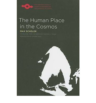 Cover for Max Scheler · The Human Place in the Cosmos - Studies in Phenomenology and Existential Philosophy (Paperback Book) (2008)