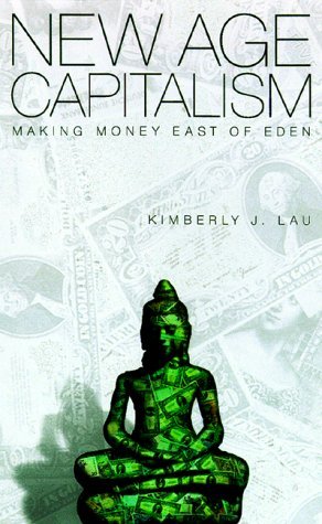 Cover for Kimberly J. Lau · New Age Capitalism: Making Money East of Eden (Taschenbuch) (2000)