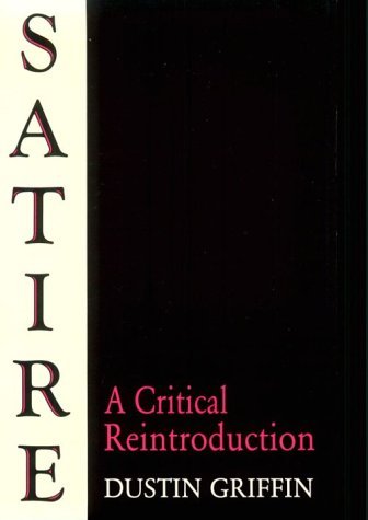 Cover for Dustin Griffin · Satire: A Critical Reintroduction (Pocketbok) (1994)
