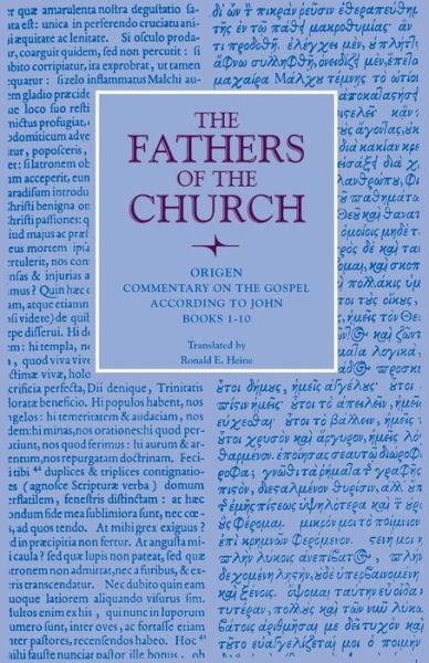 Commentary on the Gospel of John Books 1-10: Vol. 80 - Fathers of the Church Series - Origen - Boeken - The Catholic University of America Press - 9780813210292 - 1989