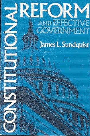 Cover for James Sundquist · Constitutional Reform and Effective Government (Paperback Book) [2 Rev edition] (1992)