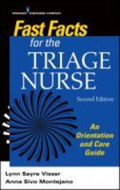 Cover for Lynn Sayre Visser · Fast Facts for the Triage Nurse: An Orientation and Care Guide (Paperback Book) [2 Revised edition] (2018)