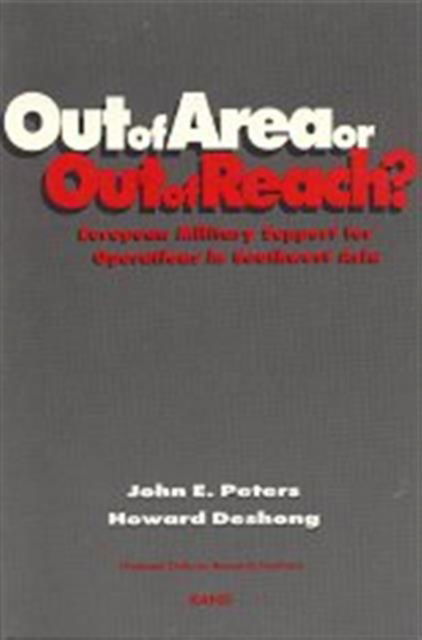 Cover for John Peters · Out of Area or Out of Reach?: European Military Support for Operations in Southwest Asia (Pocketbok) (1995)