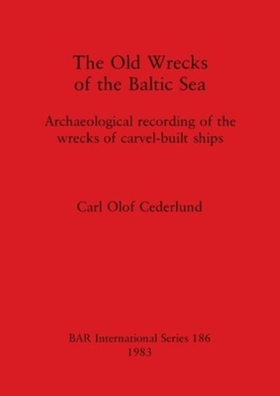 Cover for Carl Olof Cederlund · The old wrecks of the Baltic Sea (N/A) (1983)