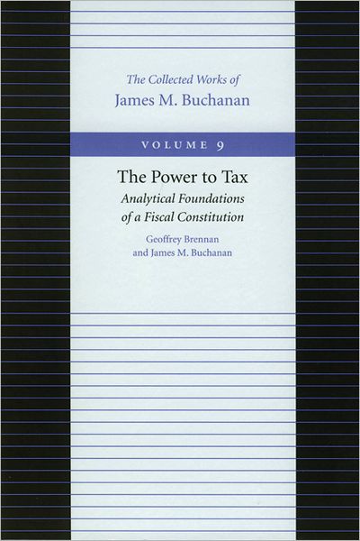 Cover for James Buchanan · Power to Tax -- Analytical Foundations of a Fiscal Constitution (Hardcover Book) (2000)