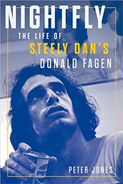 Cover for Peter Jones · Nightfly: The Life of Steely Dan's Donald Fagen (Paperback Book) (2024)