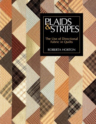 Cover for Roberta Horton · Plaids &amp; Stripes: the Use of Directional Fabric in Quilts (Paperback Book) (2011)