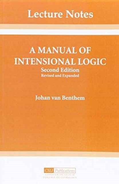 A Manual of Intensional Logic - Center for the Study of Language & Information - Lecture Notes - Johan van Benthem - Bøger - Centre for the Study of Language & Infor - 9780937073292 - 30. juni 1988