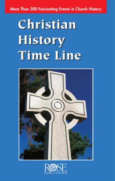 Christian History Time Line Pamphlet (2,000 Years of Christian History at a Glance!) - Mark Galli - Books - Rose Publishing (CA) - 9780965508292 - August 1, 1997