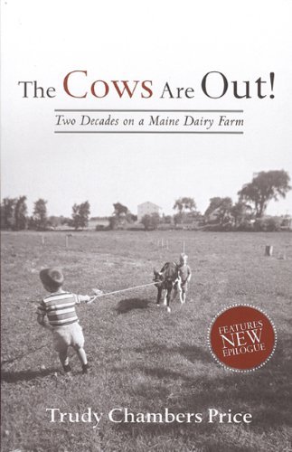 Cover for Trudy Price · The Cows Are Out!: Two Decades on a Maine Dairy Farm (Pocketbok) [Reprint edition] (2011)