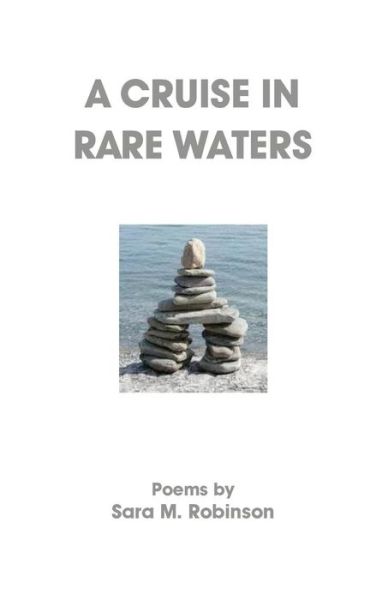 Cover for Sara M. Robinson · A Cruise in Rare Waters (Pocketbok) (2013)