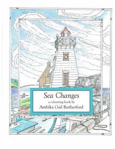 Cover for Ambika Gail Rutherford · Sea Changes (Paperback Book) (2016)