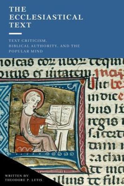 Cover for Theodore P Letis · The Ecclesiastical Text Criticism, Biblical Authority &amp; the Popular Mind (Paperback Book) (2018)