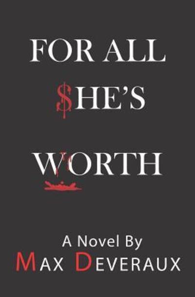 Cover for Max Deveraux · For All SHe's Worth (Paperback Book) (2018)