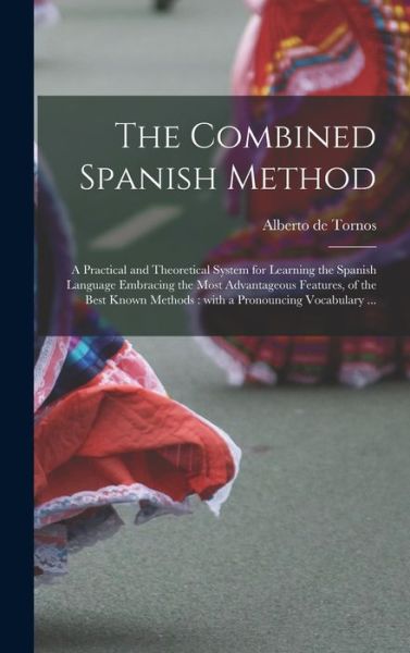 Cover for Alberto De Tornos · The Combined Spanish Method (Hardcover Book) (2021)