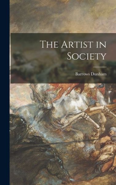 Cover for Barrows 1905- Dunham · The Artist in Society (Hardcover Book) (2021)