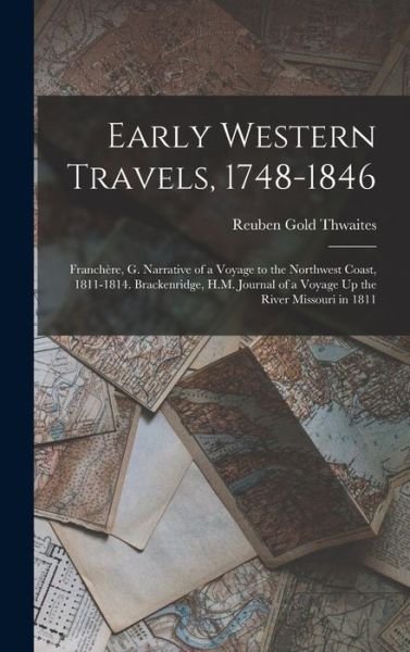 Cover for Reuben Gold Thwaites · Early Western Travels, 1748-1846 (Bok) (2022)