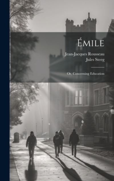 Cover for Jean-Jacques Rousseau · Émile; or, Concerning Education (Book) (2023)