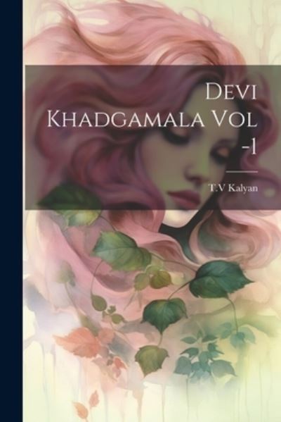 Devi Khadgamala Vol -1 - Tv Kalyan - Kirjat - Creative Media Partners, LLC - 9781021234292 - tiistai 18. heinäkuuta 2023