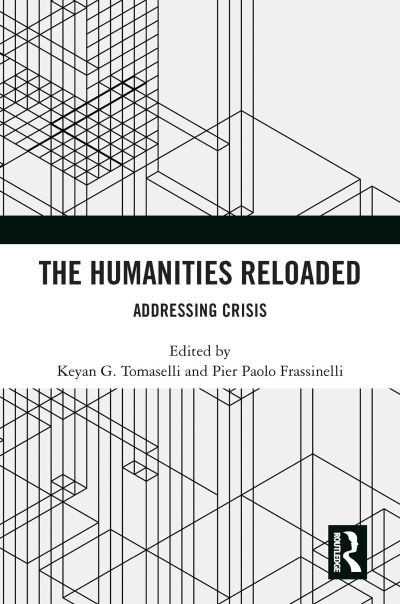 The Humanities Reloaded: Addressing Crisis -  - Kirjat - Taylor & Francis Ltd - 9781032418292 - keskiviikko 9. lokakuuta 2024