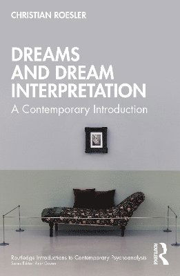 Cover for Christian Roesler · Dreams and Dream Interpretation: A Contemporary Introduction - Routledge Introductions to Contemporary Psychoanalysis (Paperback Book) (2025)