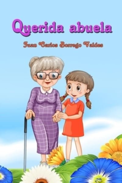 Cover for Juan Carlos Borrego Valdes · Querida abuela (Paperback Book) (2024)