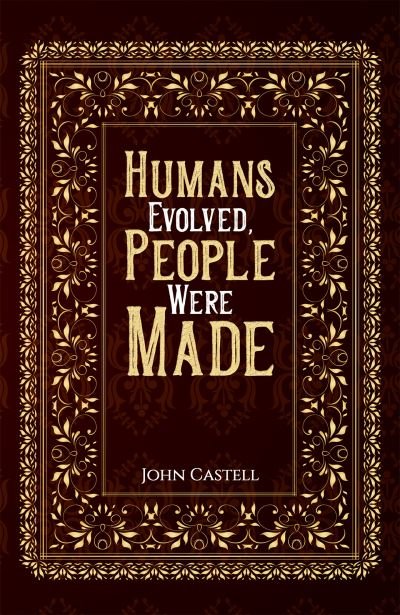 Cover for John Castell · Humans Evolved, People Were Made (Taschenbuch) (2023)