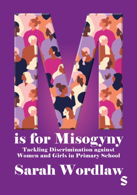 Cover for Sarah Wordlaw · M is for Misogyny: Tackling Discrimination against Women and Girls in Primary School (Paperback Book) (2025)