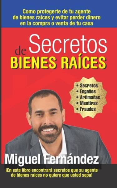 Cover for Miguel Fernandez · Secretos de Bienes Raices (Paperback Book) (2019)