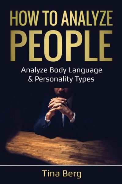 Cover for Tina Berg · How to Analyze People Analyze Body Language &amp; Personality Types (Paperback Bog) (2020)